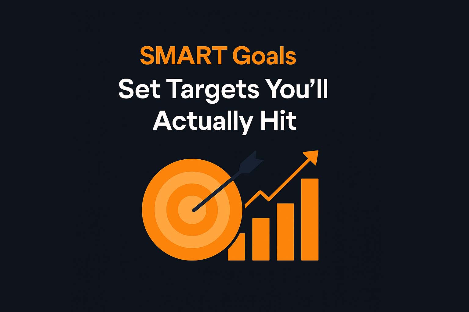 SMART Goals: How to Set Financial Targets You’ll Actually Hit